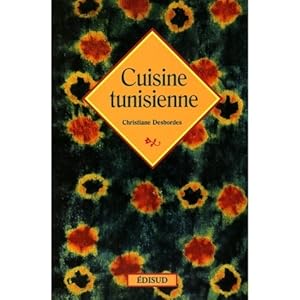 Cuisine tunisienne - Christiane Desbordes