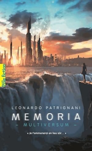 Multiversum Tome II : Memoria - Leonardo Patrignani