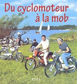 Du cyclomoteur   la mob - Bernard Soler-th bes