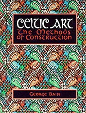 Celtic art : The methods of construction - George Bain