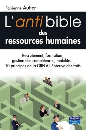 ANTI-BIBLE DES RESSOURCES HUMAINES - Fabienne Autier