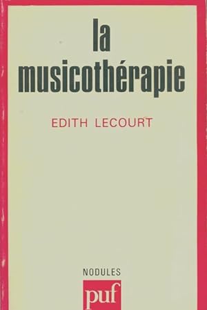 La musicoth?rapie - Edith Lecourt