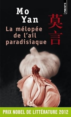 La M lop e de l'ail paradisiaque - Mo Yan