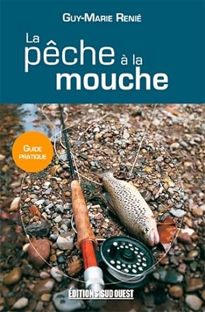 p?che A La Mouche /Poche - RENIE Guy-marie