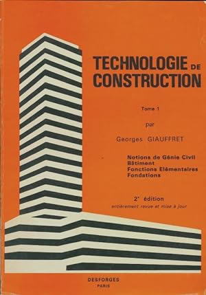 Technique de construction Tome I - Georges Giauffret