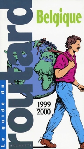 Belgique : Edition 1999-2000 - Le Routard