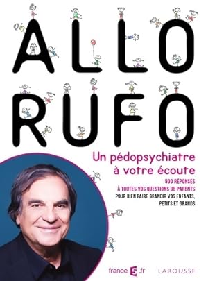 All  Rufo : Un p dopsychiatre   votre  coute - Marcel Rufo