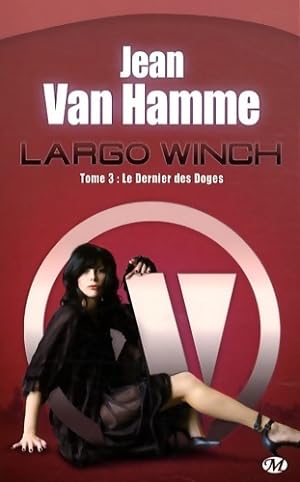 Largo Winch Tome III : Le dernier des doges - Jean Van Hamme