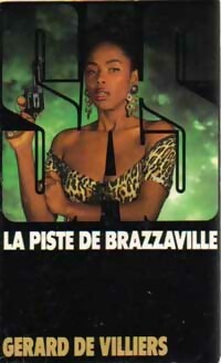 La piste de Brazzaville - G?rard De Villiers