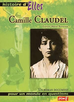 Camille claudel - Evelyne Morin-rotureau