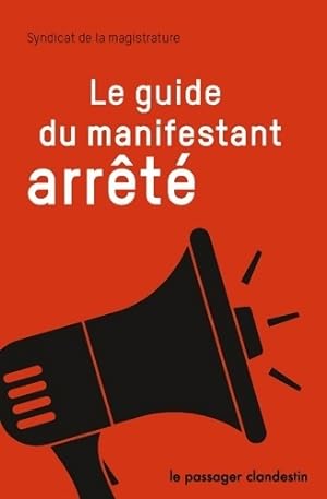 Guide du manifestant arr t  - Syndicat De La Magistrature