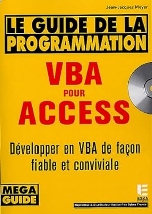 Le Guide de la programmation VBA pour Access - J. J. Meyer