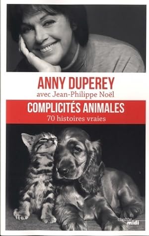 Complicit?s animales - Anny Duperey