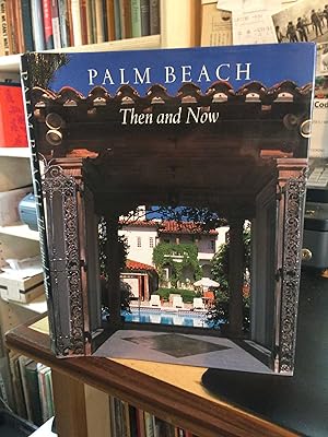 Palm Beach: Then and Now