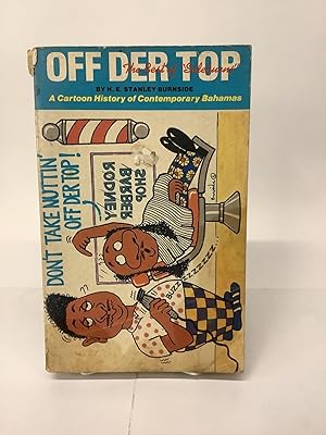 Off Der Top; The Best of "Sideburns'; A Cartoon History of Contemporary Bahamas