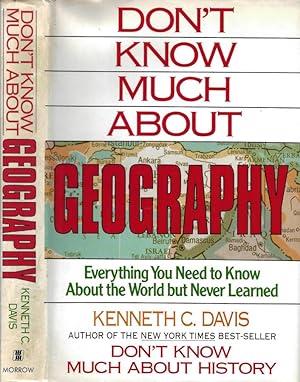 Don' t know much about geography Everything you need to know about the world but never learned