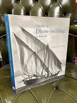 The Art of Dhow-building in Kuwait [Presentation copy]