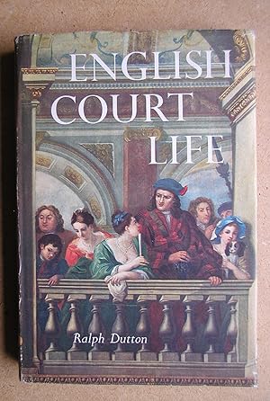 English Court Life: From Henry VII to George II.