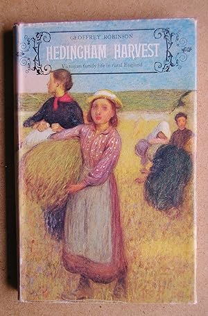 Hedingham Harvest: Victorian Family Life in Rural England.