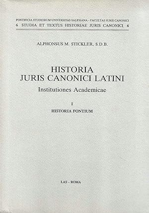 Historia juris canonici latini. Institutiones Academicae. I : Historia fontium
