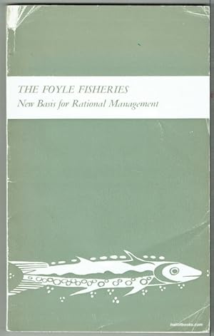 The Foyle Fisheries: New Basis For Rational Management
