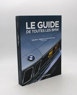 Le Guide de toutes les BMW : volume 2 seul