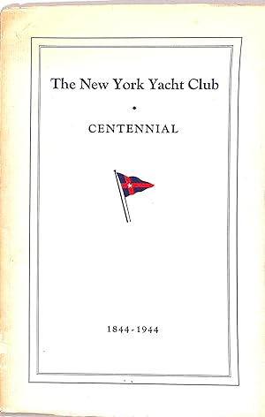 The New York Yacht Club Centennial 1844-1944