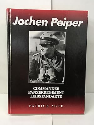Jochen Peiper: Commander, Panzerregiment Leibstandarte