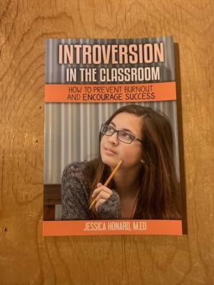 Introversion in the Classroom: How to Prevent Burnout and Encourage Success