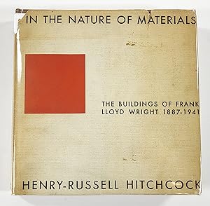 In the Nature of Materials 1887-1941: The Buildings of Frank Lloyd Wright