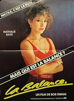 "LA BALANCE" Réalisé par Bob SWAIM en 1982 avec Nathalie BAYE / Affiche française originale / Off...