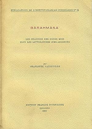 Barahmasa : les chansons des douze mois dans les litteratures indo-aryennes [Publications de l'In...