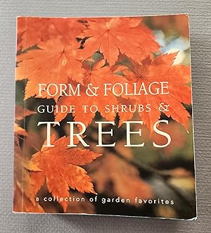 Form & Foliage. Guide to Shrubs & Trees