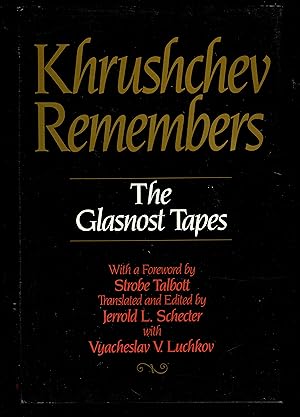 Khrushchev Remembers: The Glasnost Tapes