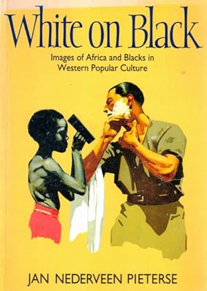 White on Black: Images of Africa and Blacks in Western Popular Culture