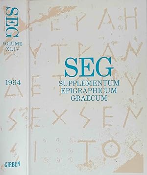 SEG Supplementum Epigrahicum Graecum. Vol. XLIV 1994 Editors: H.W. Pleket, R.S. Stroud, J.H.M. St...