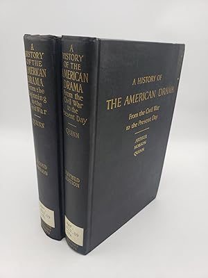 A History of the American Drama: From the Beginning to the Civil War (2 Volumes)