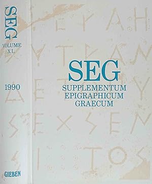 SEG Supplementum Epigrahicum Graecum. Vol. XL 1990 Editors: H.W. Pleket, R.S. Stroud. Assistant-E...