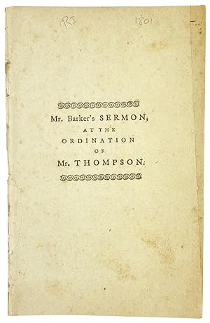 A Sermon, Delivered at the Ordination of the Rev. Otis Thompson, to the Pastoral Care of the Seco...
