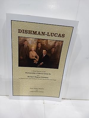 Dishman-Lucas:A Brief History of the Partnership of Harry Lucas and Herbert Dishman (SIGNED)