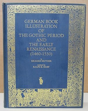 German Book Illustraiton of the Gothic Period and the Early Renaissance (1460-1530)