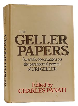 THE GELLER PAPERS Scientific Observations on the Paranormal Powers of Uri Geller