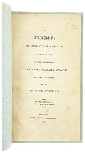 A Sermon, Delivered at West Springfield, August 25, 1819; at the Ordination of the Reverend Willi...