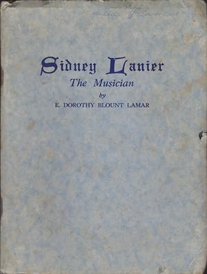 Sidney Lanier Musician, Poet Soldier Inscribed by the author