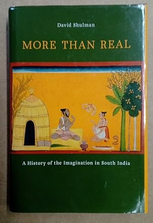 More than Real. A History of the Imagination in South India.