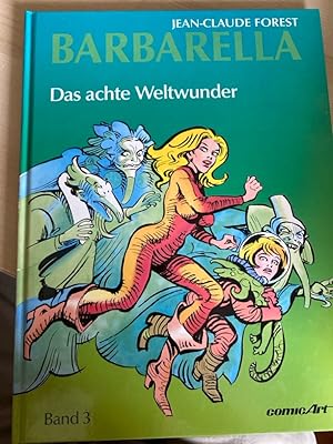 Barbarella, Bd. 3. Das achte Weltwunder