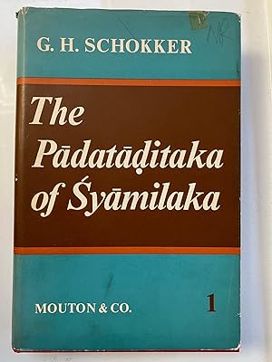 The Padataditaka of Syamilaka, Part 1 [Indo-Iranian monographs, v. 9]