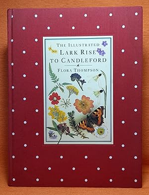 The Illustrated Lark Rise to Candleford: A Trilogy