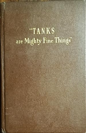 Tanks are Mighty Fine Things