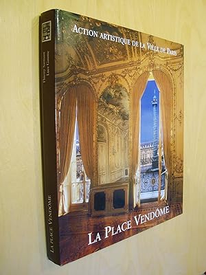 La Place Vendôme Art, pouvoir et fortune